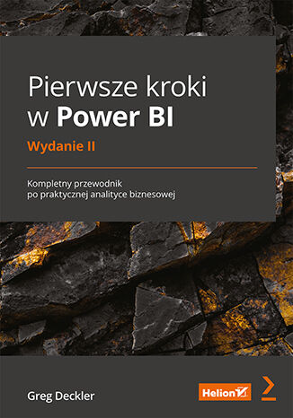 Okładka:Pierwsze kroki w Power BI. Kompletny przewodnik po praktycznej analityce biznesowej. Wydanie II 