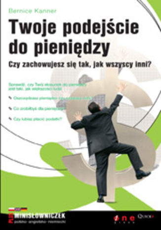 Okładka: Twoje podejście do pieniędzy. Czy zachowujesz się tak, jak wszyscy inni?