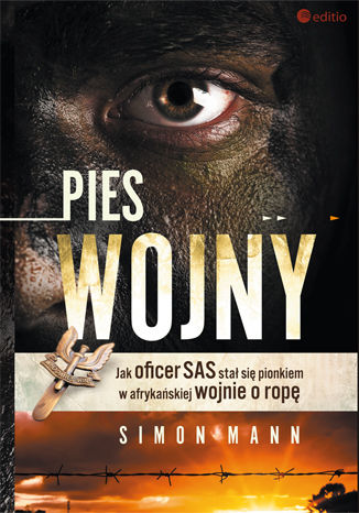 Okładka książki Pies wojny. Jak oficer SAS stał się pionkiem w afrykańskiej wojnie o ropę