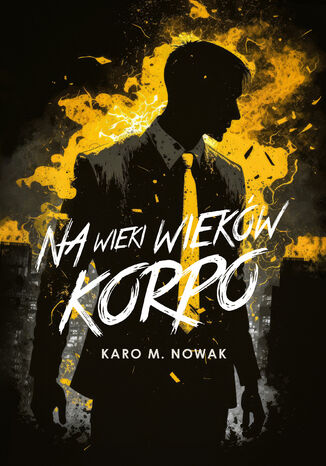 Na wieki wiekw korpo Karo M. Nowak - okadka audiobooka MP3