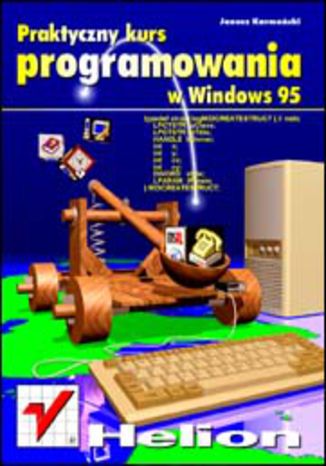 Okładka: Praktyczny kurs programowania w Windows 95