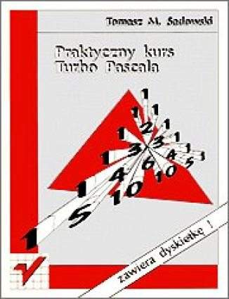 Praktyczny kurs Turbo Pascala Tomasz M. Sadowski - okładka książki