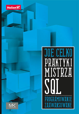 Praktyki mistrza SQL. Programowanie zaawansowane Joe Celko - okładka ebooka