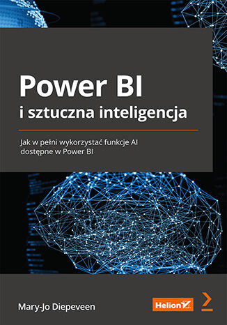 Power BI i sztuczna inteligencja. Jak w pełni wykorzystać funkcje AI dostępne w Power BI