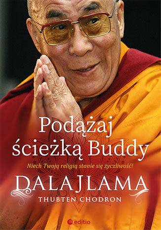 Podążaj ścieżką Buddy His Holiness the Dalai Lama, Thubten Chodron  - okładka audiobooka MP3