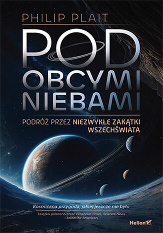 Okładka: Pod obcymi niebami. Podróż przez niezwykłe zakątki Wszechświata