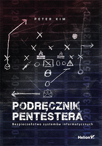 Podręcznik pentestera. Bezpieczeństwo systemów informatycznych Peter Kim - okładka ebooka