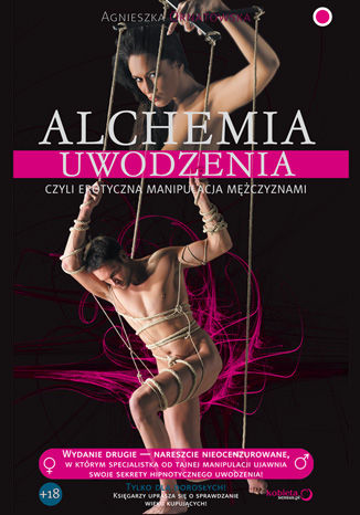 Okładka książki Alchemia uwodzenia, czyli erotyczna manipulacja mężczyznami