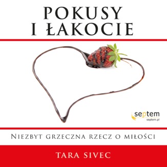Okładka: Pokusy i łakocie. Niezbyt grzeczna rzecz o miłości