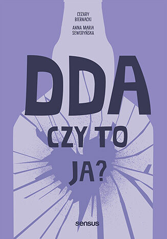 DDA - czy to ja? Anna Maria Seweryska, Cezary Biernacki - okadka audiobooks CD