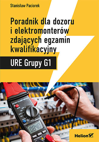 Poradnik dla dozoru i elektromonterów zdających egzamin kwalifikacyjny URE Grupy G1 Stanisław Paciorek - okładka audiobooka MP3