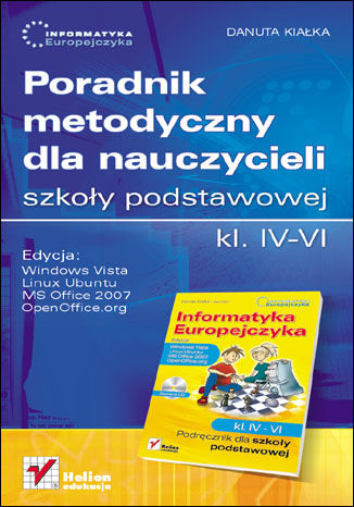 Okładka: Informatyka Europejczyka. Poradnik metodyczny dla nauczycieli szkoły podstawowej, kl. IV - VI. Edycja: Windows Vista, Linux Ubuntu, MS Office 2007, OpenOffice.org