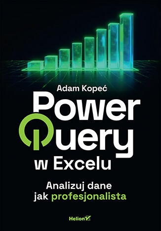 Okładka: Power Query w Excelu. Analizuj dane jak profesjonalista
