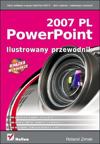 PowerPoint 2007 PL. Ilustrowany przewodnik Roland Zimek - okładka książki
