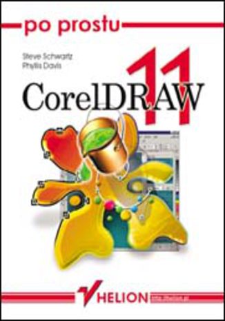 Po prostu CorelDRAW 11 Steve Schwartz, Phyllis Davis  - okładka książki