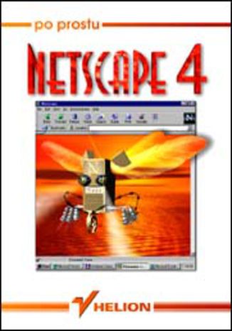 Po prostu Netscape 4 Maria Sokół - okładka książki