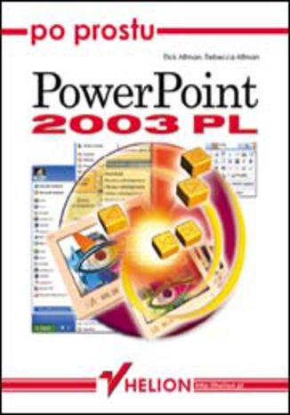 Po prostu PowerPoint 2003 PL Rick Altman, Rebecca Altman - okładka książki