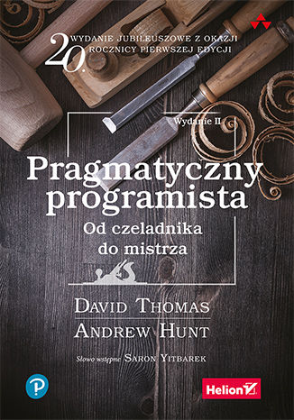 Okładka książki Pragmatyczny programista. Od czeladnika do mistrza. Wydanie II
