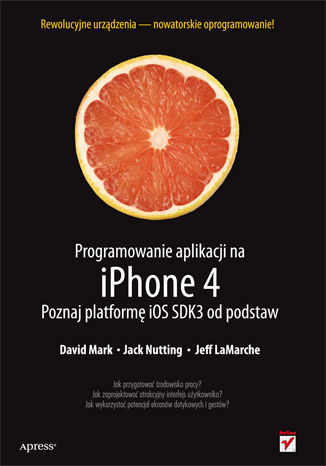 Okładka:Programowanie aplikacji na iPhone 4. Poznaj platformę iOS SDK3 od podstaw 