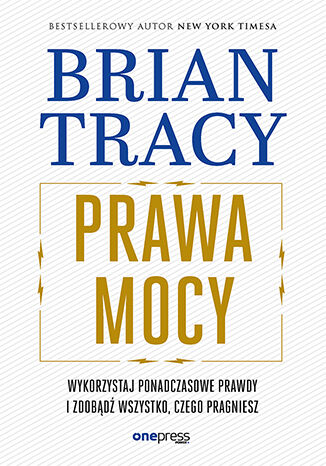 Prawa mocy. Wykorzystaj ponadczasowe prawdy i zdobd wszystko, czego pragniesz Brian Tracy - okadka audiobooka MP3