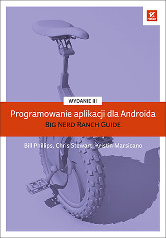 Okładka:Programowanie aplikacji dla Androida. The Big Nerd Ranch Guide. Wydanie III 