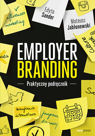 Employer branding. Praktyczny podręcznik Edyta Sander, Mateusz Jabłonowski - okładka książki