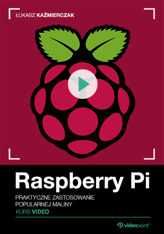 Raspberry Pi. Kurs video. Praktyczne zastosowanie popularnej maliny ukasz Kamierczak - okadka audiobooka MP3