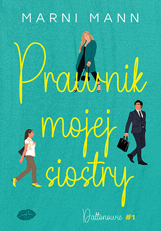 Okładka: Prawnik mojej siostry. Daltonowie #1