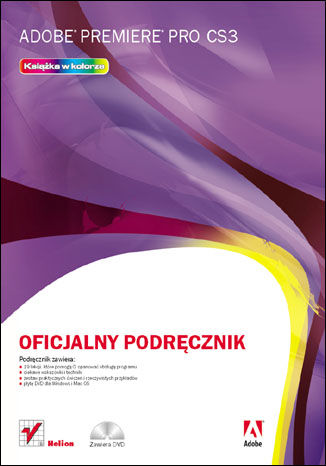 Adobe Premiere Pro CS3. Oficjalny podręcznik  Adobe Creative Team - okładka książki