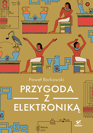 Przygoda z elektroniką Paweł Borkowski - okładka książki