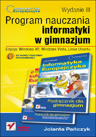 Informatyka Europejczyka. Program nauczania informatyki w gimnazjum. Edycja: Windows XP, Windows Vista, Linux Ubuntu. Wydanie III Jolanta Paczyk - okadka ebooka