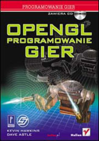 OpenGL. Programowanie gier Kevin Hawkins, Dave Astle - okadka ebooka