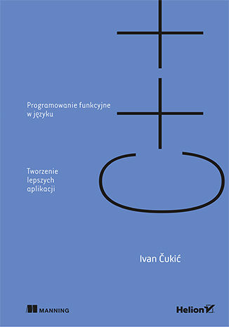 Programowanie funkcyjne w języku C++. Tworzenie lepszych aplikacji Ivan Čukić - okładka audiobooks CD