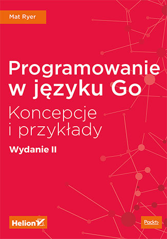 Okładka książki Programowanie w języku Go. Koncepcje i przykłady. Wydanie II