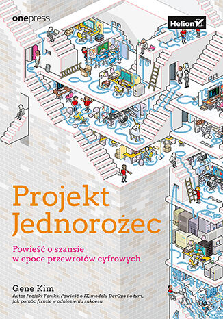 Okładka: Projekt Jednorożec. Powieść o szansie w epoce przewrotów cyfrowych