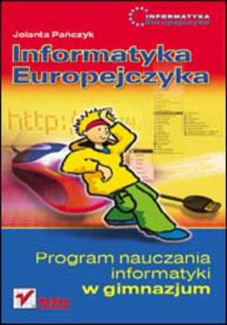 Okładka: Informatyka Europejczyka. Program nauczania informatyki w gimnazjum. Wydanie II