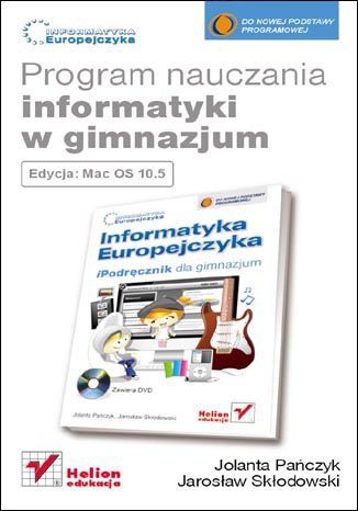 Ebook Informatyka Europejczyka. Program nauczania informatyki w gimnazjum. Edycja Mac OS 10.5