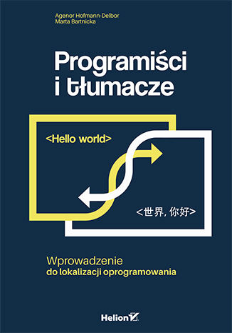 Programiści i tłumacze. Wprowadzenie do lokalizacji oprogramowania