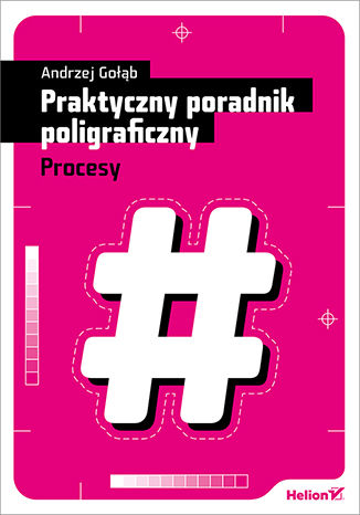 Praktyczny poradnik poligraficzny. Procesy Andrzej Gołąb - okładka audiobooka MP3