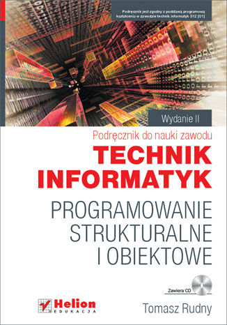 Programowanie strukturalne i obiektowe. Podręcznik do nauki zawodu technik informatyk. Wydanie II poprawione  Tomasz Rudny - okładka audiobooka MP3