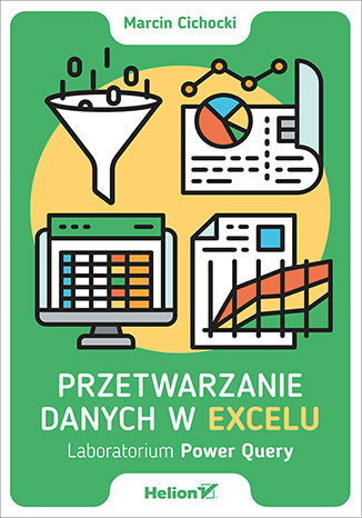 Okładka:Przetwarzanie danych w Excelu. Laboratorium Power Query 