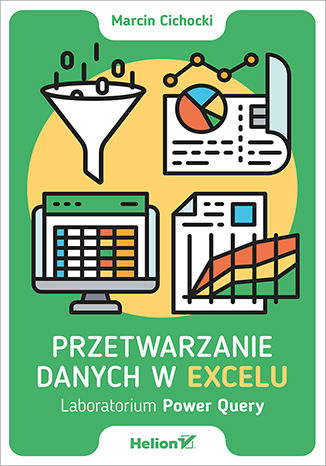 Przetwarzanie danych w Excelu. Laboratorium Power Query Marcin Cichocki - okładka audiobooks CD
