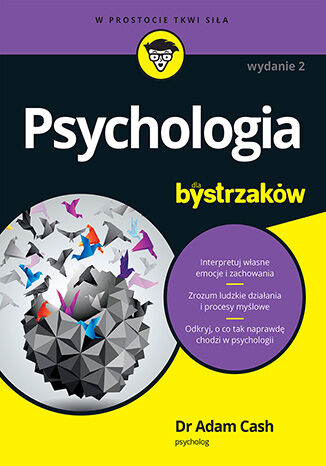 Psychologia dla bystrzaków. Wydanie II 