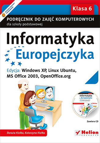 Ebook Informatyka Europejczyka. Podręcznik do zajęć komputerowych dla szkoły podstawowej, kl. 6. Edycja: Windows XP, Linux Ubuntu, MS Office 2003, OpenOffice.org (Wydanie II)