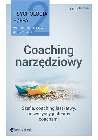 Psychologia szefa 2. Coaching narzędziowy Jerzy Gut, Wojciech Haman - okładka książki