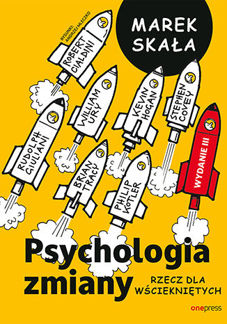 Okładka: Psychologia zmiany. Rzecz dla wściekniętych. Wydanie 3 rozszerzone