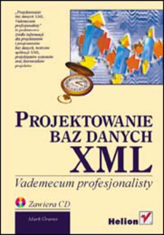 Projektowanie baz danych XML. Vademecum profesjonalisty Mark Graves - okładka książki