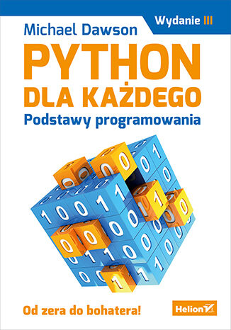 Python dla kadego. Podstawy programowania. Wydanie III Michael Dawson - okadka ebooka