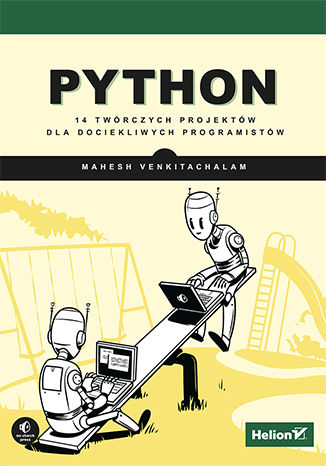 Python. 14 twórczych projektów dla dociekliwych programistów Mahesh Venkitachalam - okładka ebooka