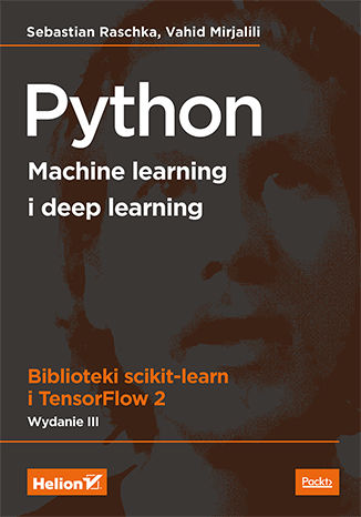 Okładka:Python. Machine learning i deep learning. Biblioteki scikit-learn i TensorFlow 2. Wydanie III 